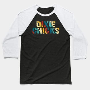 Retro Color - Dixie Chicks Baseball T-Shirt